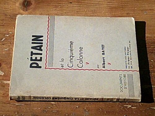 Pétain Et La Cinquième Colonne