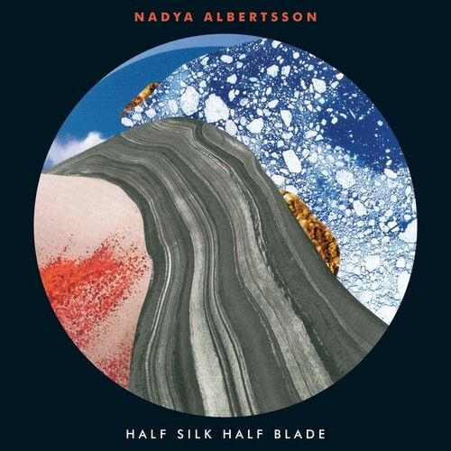 Nadya Albertsson - Half Silk Half Blade [Vinyl Lp]