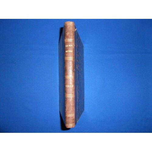 Le Pot Au Feu -1905 - Journal De Cuisine Pratique Et D'économie Domestique