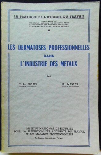 Les Dermatoses Professionnelles Dans L'Industrie Des Métaux