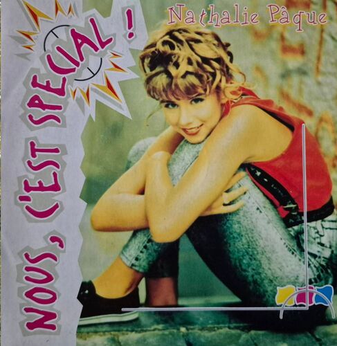 45 Tours Nathalie Pâque "Nous C'Est Spécial". 1992. Pressage Belge.