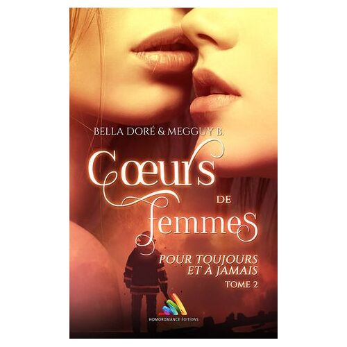 Coeurs De Femmes : Pour Toujours Et À Jamais : Tome 2 (Livre Lesbien, Roman Lesbien)