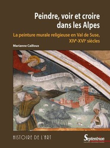 Peindre, Voir Et Croire Dans Les Alpes
