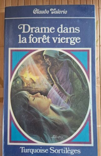 Drame Dans La Forêt Vierge, Claude Valérie, Turquoise Sortilèges