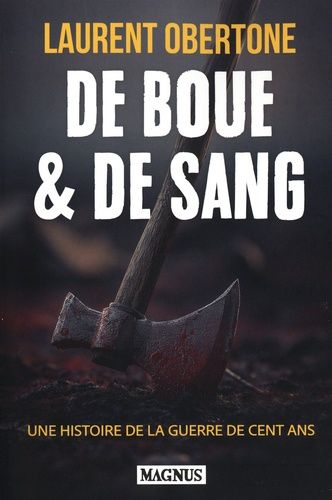 De Boue & De Sang - Une Histoire De Le Guerre De Cent Ans