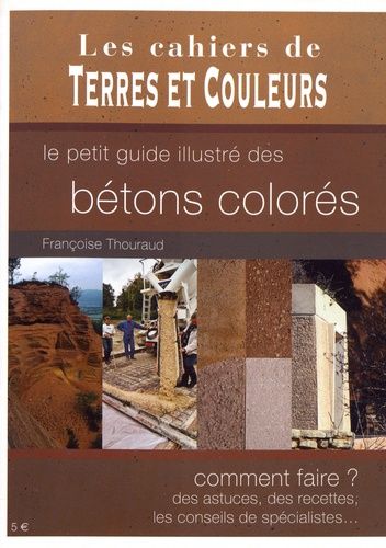 Le Petit Guide Des Bétons Colorés