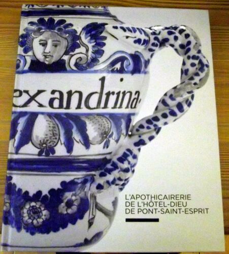 L'Apothicairerie De L’Hôtel-Dieu De Pont-Saint-Esprit