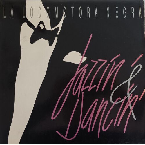 Vinyle: La Locomotora Negra / Jazzin' & Dancin'