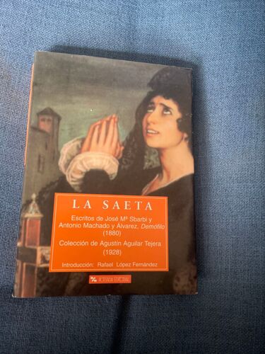 La Saeta – José Mª Sbarbi & Antonio Machado Y Álvarez (Demófilo) – Portada Editorial – Folklore Andalou – Édition Rare