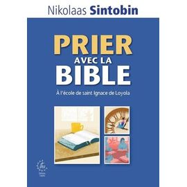 Prier Avec La Bible - A L'école De Saint Ignace De Loyola
