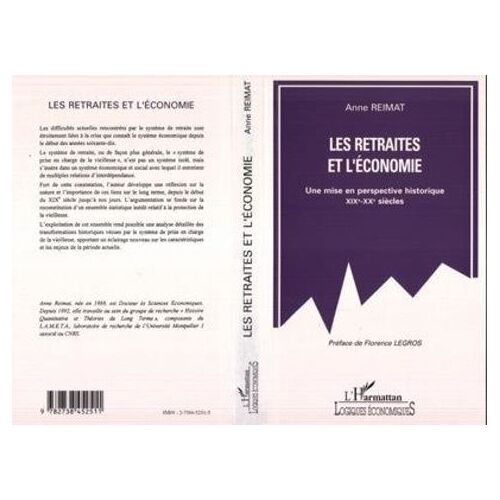 Les Retraites Et L'économie - Une Mise En Perspective Historique, Xixe-Xxe Siècles
