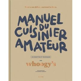 Manuel Du Cuisinier Amateur - 150 Recettes Et Techniques