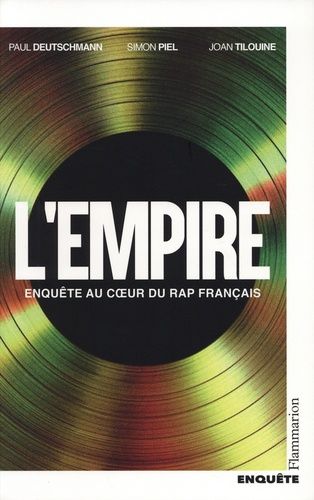 L'empire - Enquête Au Coeur Du Rap Français