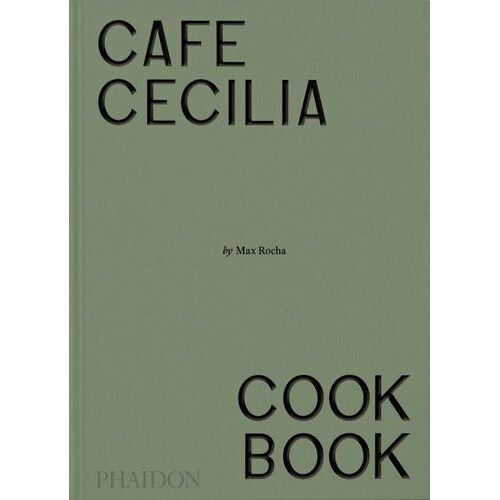 Café Cecilia Cookbook