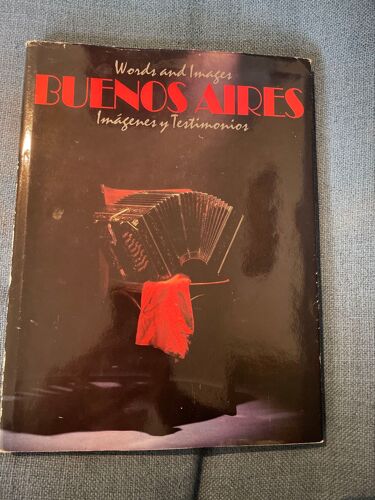 Buenos Aires – Words And Images / Imágenes Y Testimonios – Livre De Photographie Bilingue – Argentine, Tango, Culture