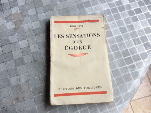 Santé Opération De La Gorge -  - Livre Rare Ancien ( 1933 ) Les Sensations D Un Egorgé - Sadia Levy