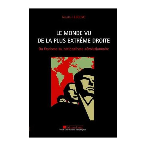 Le Monde Vu De La Plus Extrême Droite