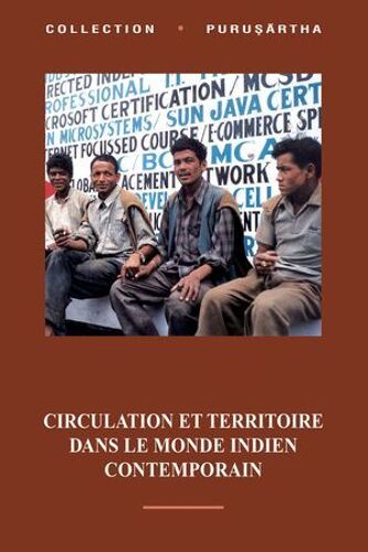 Circulation Et Territoire Dans Le Monde Indien Contemporain