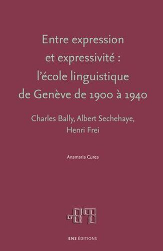 Entre Expression Et Expressivité : L'école Linguistique De Genève De 1900 À 1940