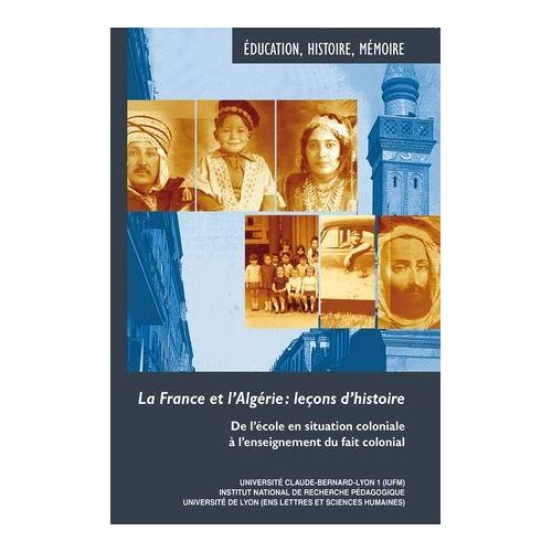 La France Et L'algérie : Leçons D'histoire