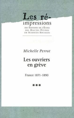 Les Ouvriers En Grève. Tome 3
