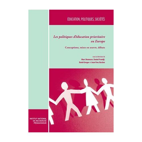 Les Politiques D'éducation Prioritaire En Europe. Tome I