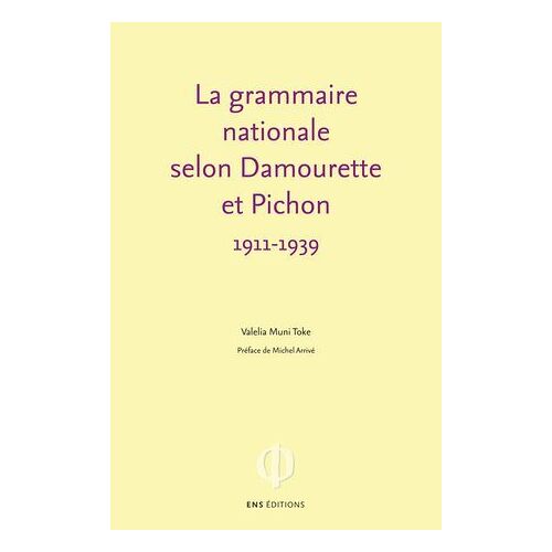 La Grammaire Nationale Selon Damourette Et Pichon (1911-1939)