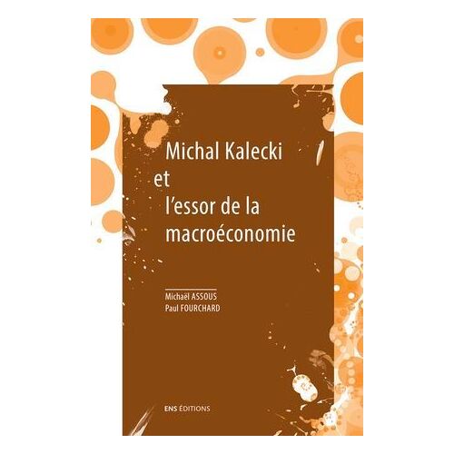 Michal Kalecki Et L'essor De La Macroéconomie