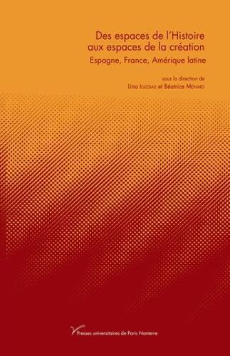 Des Espaces De L'histoire Aux Espaces De La Création