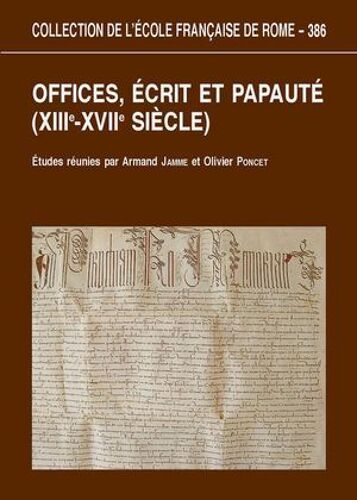 Offices, Écrits Et Papauté (Xiiie-Xviie Siècles)