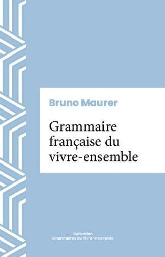Grammaire Française Du Vivre-Ensemble