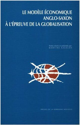 Le Modèle Économique Anglo-Saxon À L'épreuve De La Globalisation