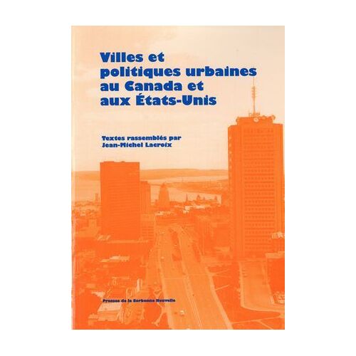 Villes Et Politiques Urbaines Au Canada Et Aux États-Unis