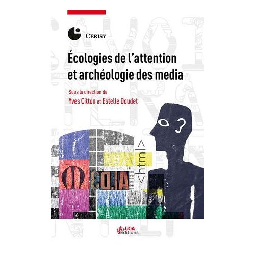 Écologies De L'attention Et Archéologie Des Media