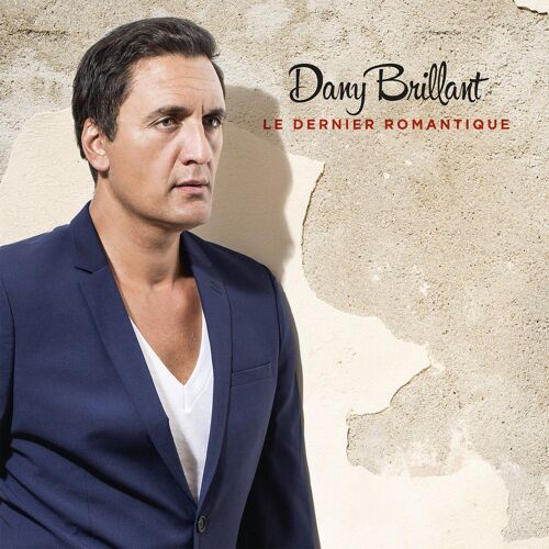 Dany Brillant - Le Dernier Romantique - Édition Collector 15 Titres