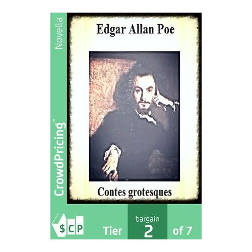 Edgar Allan Poe; Contes Grotesques