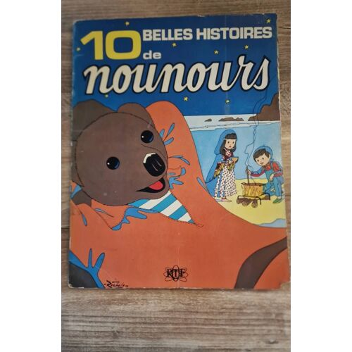 10 Belles Histoires De Nounours - 2ème Trimestre 1972