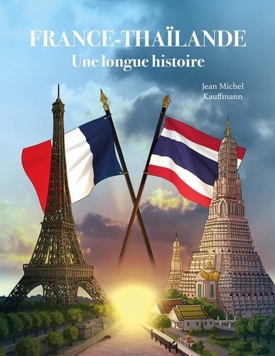 France-Thaïlande, Une Longue Histoire