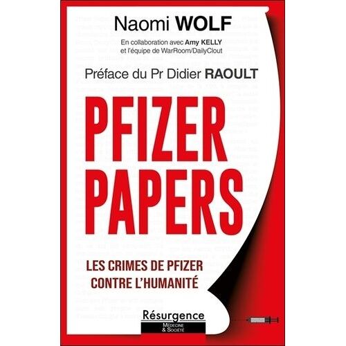 Pfizer Papers - Les Crimes De Pfizer Contre L'humanité
