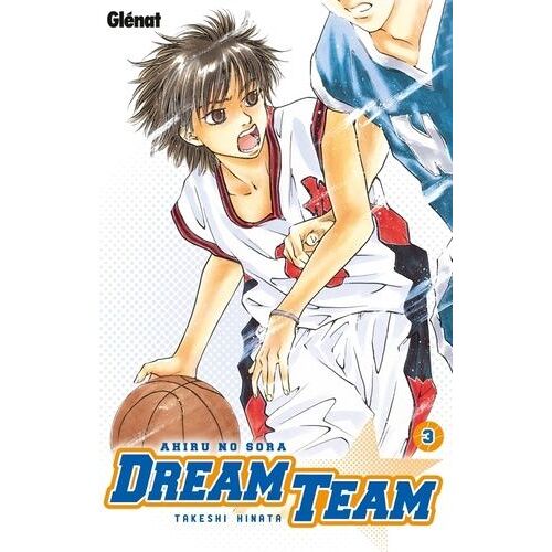 Dream Team - Tome 3