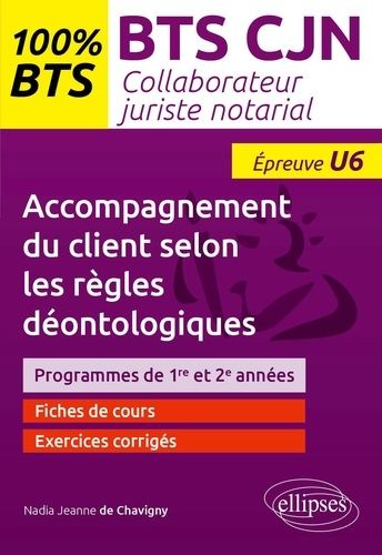 Bts Cjn Accompagnement Du Client Selon Les Règles Déontologiques - Programmes De 1re Et 2e Années, Epreuve U6