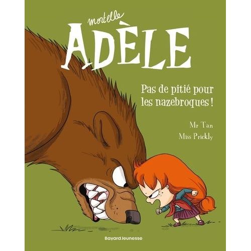 Mortelle Adèle - Tome 7 - Pas De Pitié Pour Les Nazebroques !