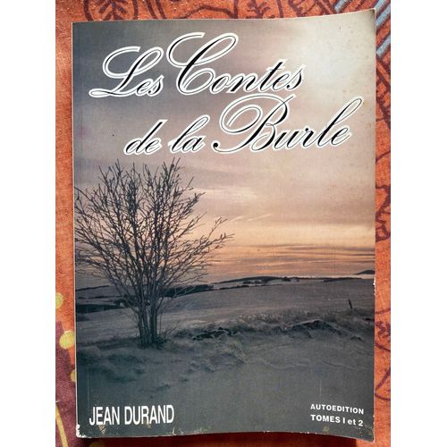 Les Contes De La Burle - Jean Durand - Tome 1 Et 2 Autoedition 1990