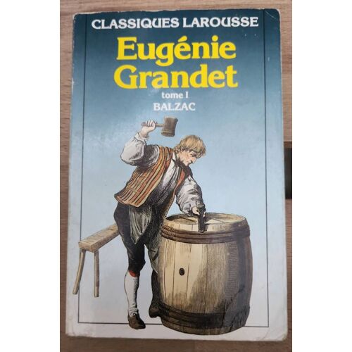 Classique Larousse Eugenie Grandet Tome 1 Balzac