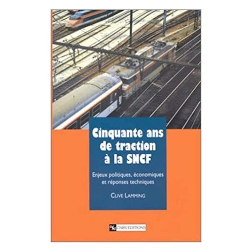 Cinquante Ans De Traction À La Sncf