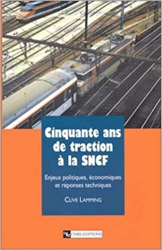 Cinquante Ans De Traction À La Sncf