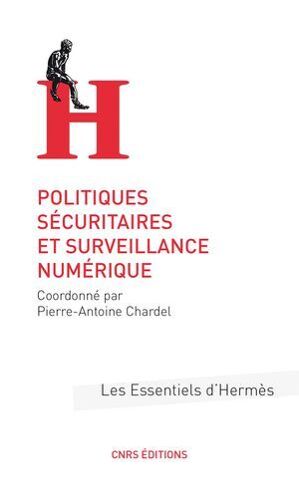 Politiques Sécuritaires Et Surveillance Numérique