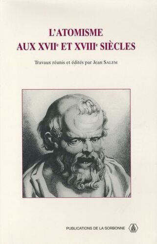 L'atomisme Aux Xviie Et Xviiie Siècles