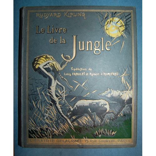 Livre " Le Livre De La Jungle ", Par Rudyard Kipling, Librairie Delagrave, 1950.