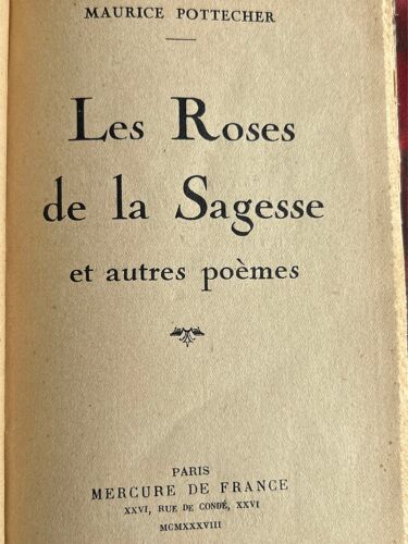 Les Roses De La Sagesse Et Autres Poèmes. [Jan 01, 1938] Pottecher Maurice .